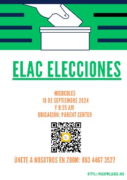 If you are interested in being a part of your child\'s educational planning and decision making self-nominate and join us  for ELAC Officer Elections.Si está interesado en ser parte de la planificación educativa y la toma de decisiones de su hijo, nomínese y únase a nosotros para las elecciones de funcionarios de ELAC. 